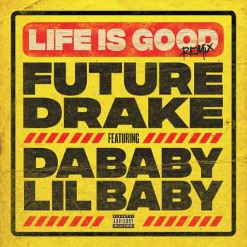 Future Life Is Good (Remix) [feat. Drake, DaBaby & Lil Baby]