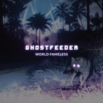 Ghostfeeder Let the Wolves Inside