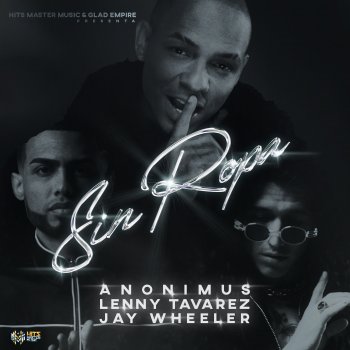 Anonimus feat. Lenny Tavárez & Jay Wheeler Sin Ropa