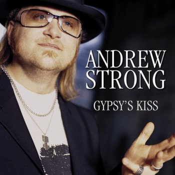Andrew Strong A Man Needs a Woman