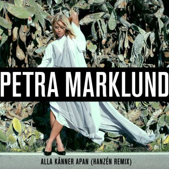 Petra Marklund Alla känner apan (Hanzén Remix)