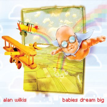 Alan Wilkis In My Dreams