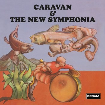 Caravan feat. The New Symphonia The Dog, The Dog, He's At It Again - Live At The Theatre Royal, Drury Lane, 28th Of October, 1973