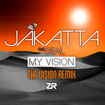 Jakatta feat. Joey Negro, Seal & The Vision My Vision - The Vision Remix Edit