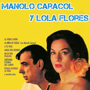 Manolo Caracol & Lola Flores La Salvaora