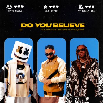 Ali Gatie feat. Marshmello & Ty Dolla $ign Do You Believe