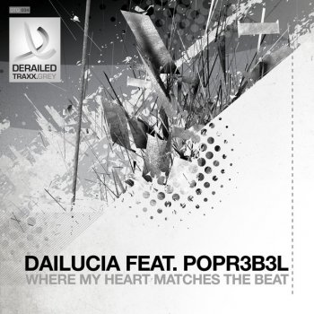 Dailucia feat. POPR3B3L Where My Heart Matches The Beat