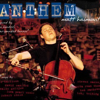 Matt Haimovitz Anthem (recorded live at CBGB's October 11, 2002)