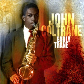 John Coltrane feat. Billy Valentine Beer Drinking Baby
