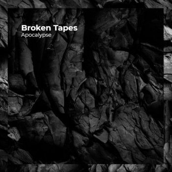 APOCALYPSE Broken Tapes