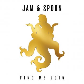 Jam & Spoon Find Me 2015 - Jam El Mar Club Edit