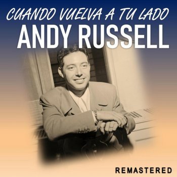 Andy Russell Soy un Extrano para Ti - Remastered