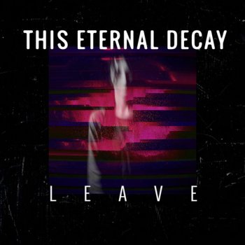 This Eternal Decay feat. Luigi Rubino & Fabrizia Pandimiglio Leave - Quiet Version