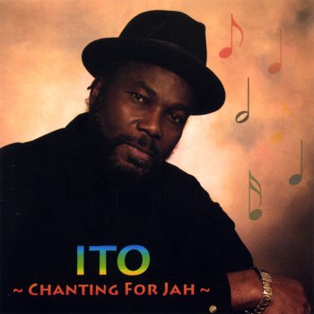 ITO Chanting for Jah