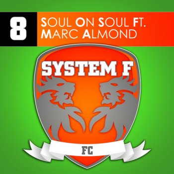 System F feat. Marc Almond Soul on Soul (Kay Cee clubmix)