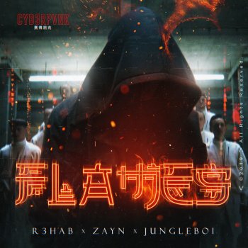R3HAB feat. ZAYN & Jungleboi Flames (with ZAYN)