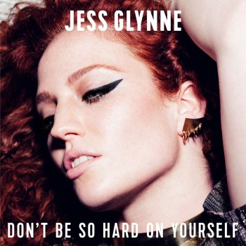 Jess Glynne Don't Be So Hard On Yourself (Wookie Remix)