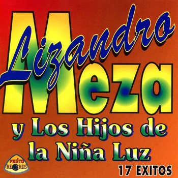 Lisandro Meza - Los Hijos de la Niña Luz Mosaico Niña Luz (Cheche Colé / La Vaca Vieja / Murga Panameña / La Tabaquera / Tun Tabaquera / La Barola / Compadrito)
