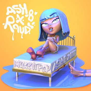 Ash-B feat. RAUDI Make It Pop