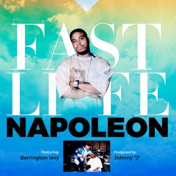 Napoleon feat. Barrington Levy Fast Life (Not for Me)