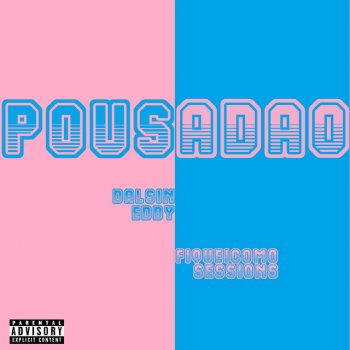 Dalsin Pousadão (feat. Eddy)