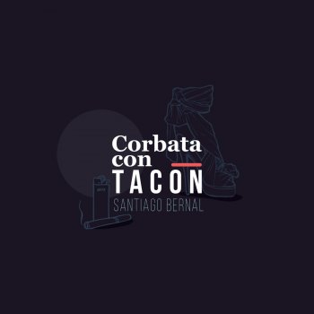 Santiago Bernal Corbata Con Tacón (Soundtrack Oficial - Vestidos Y Trepadas)