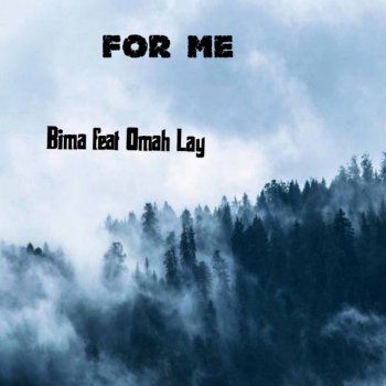 bima feat. Omah Lay, Jujuboy Star & Jarad For me