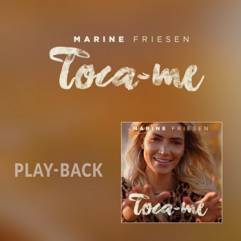 Marine Friesen Toca-me (Playback)