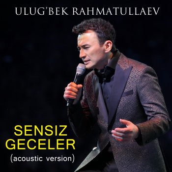 Ulug'bek Rahmatullaev Sensiz Geceler (Acoustic Version)