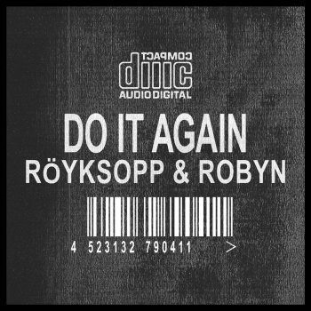 Röyksopp feat. Robyn Do It Again (In Flagranti Remix)
