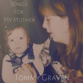 Tommy Graven The Strength of a Mother