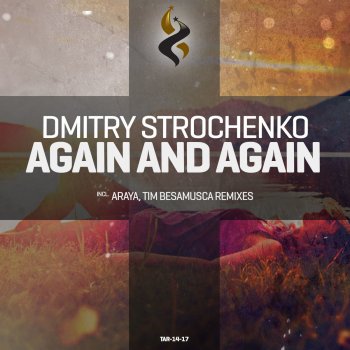 Dmitry Strochenko Again and Again - Tim Besamusca Remix