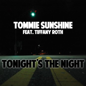 Tommie Sunshine feat. Tiffany Roth Tonight's The Night