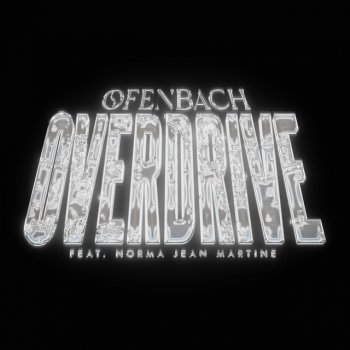 Ofenbach feat. Norma Jean Martine Overdrive (feat. Norma Jean Martine) - Sped Up