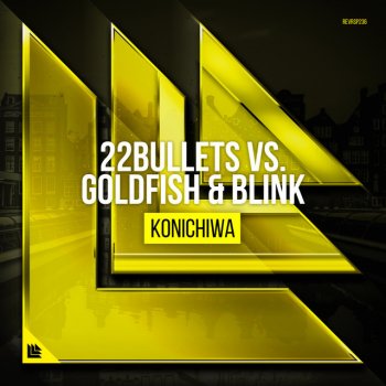 22Bullets feat. Goldfish & Blink Konichiwa