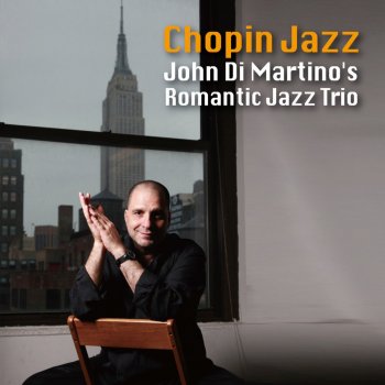 John Di Martino's Romantic Jazz Trio No One But You~Etude No. 6 in E flat minor, Op. 10/6