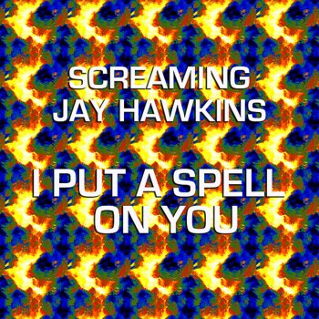 Screamin' Jay Hawkins Give Me My Boots and Saddle