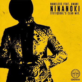 Nameless feat. Amani & XtetiQsoul Ninanoki - XtetiQsoul's Club Mix Instrumental