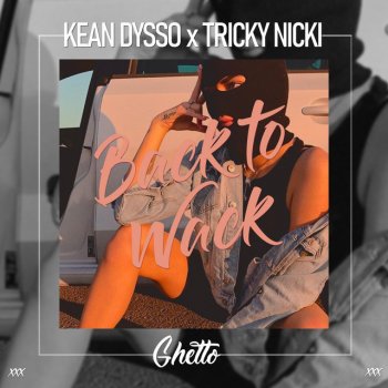 KEAN DYSSO feat. Tricky Nicki Back To Wack
