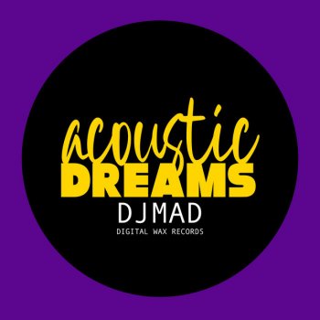 DJ Mad Acoustic Dreams