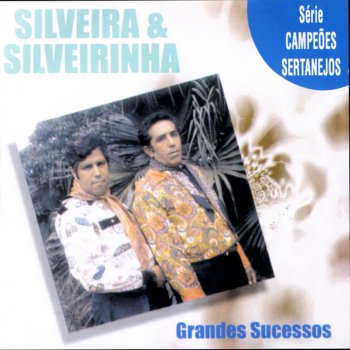 Silveira e Silveirinha Pedacinho de Gente