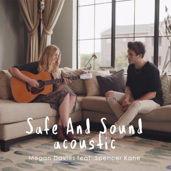 Megan Davies feat. Spencer Kane Safe and Sound