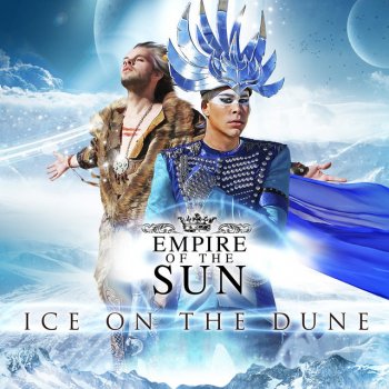 Empire of the Sun Ice On The Dune - Commentary
