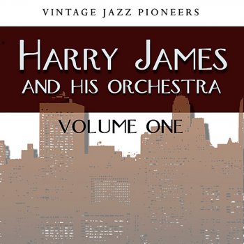 Harry James and His Orchestra I Guess I'll Have To Dream The Rest