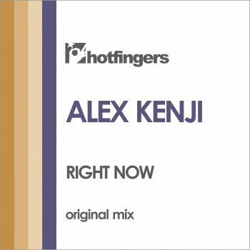 Alex Kenji Right Now - Original Mix