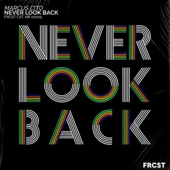 Marcus Cito Never Look Back