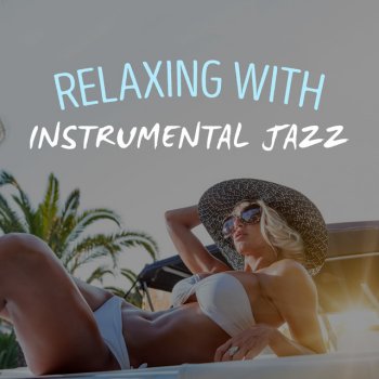 Relaxing Instrumental Jazz Ensemble Ocean Blvd.