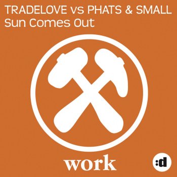 Tradelove feat. Phats & Small Sun Comes Out - Club Mix