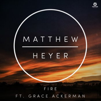 Matthew Heyer feat. Grace Ackerman Fire