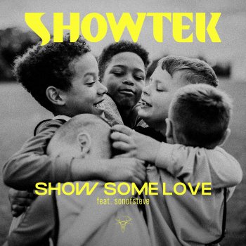 Showtek feat. sonofsteve Show Some Love